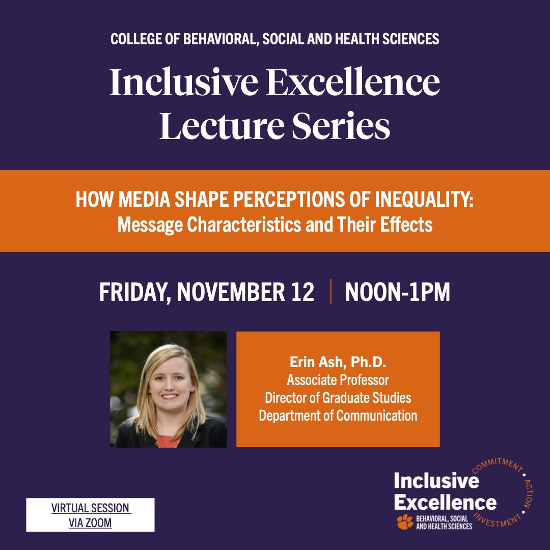 November Lecture of the 2021-2022 Inclusive Excellence Series How Media Shap Perceptions of Inequality: Message Characteristics and Their Effects