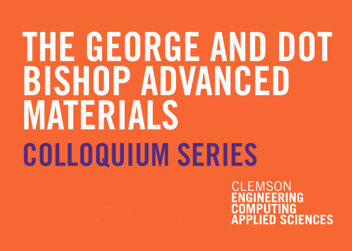 The George and Dot Bishop Advanced Materials Colloquium Series