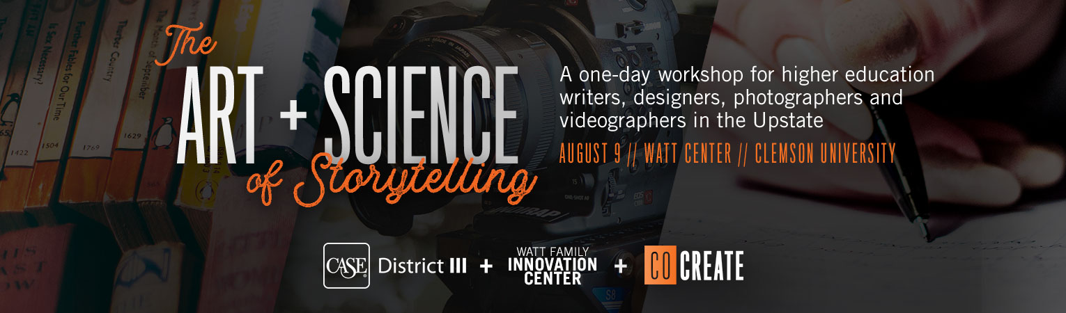 The Art and Science of Storytelling Workshop, at Clemson University, Clemson SC