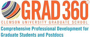 GRAD360 Clemson University Graduate School Comprehensive Professional Development for Graduate Students and Posttdocs