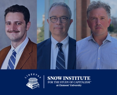 Three professional headshots of men side by side above a blue banner reading “Snow Institute for the Study of Capitalism at Clemson University,” with a Libertas logo.