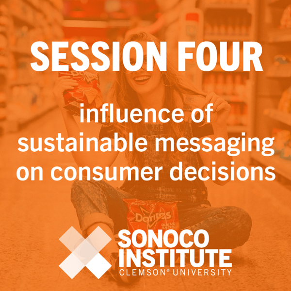 Session Four: Influence of Sustainable Messaging on Consumer Decisions