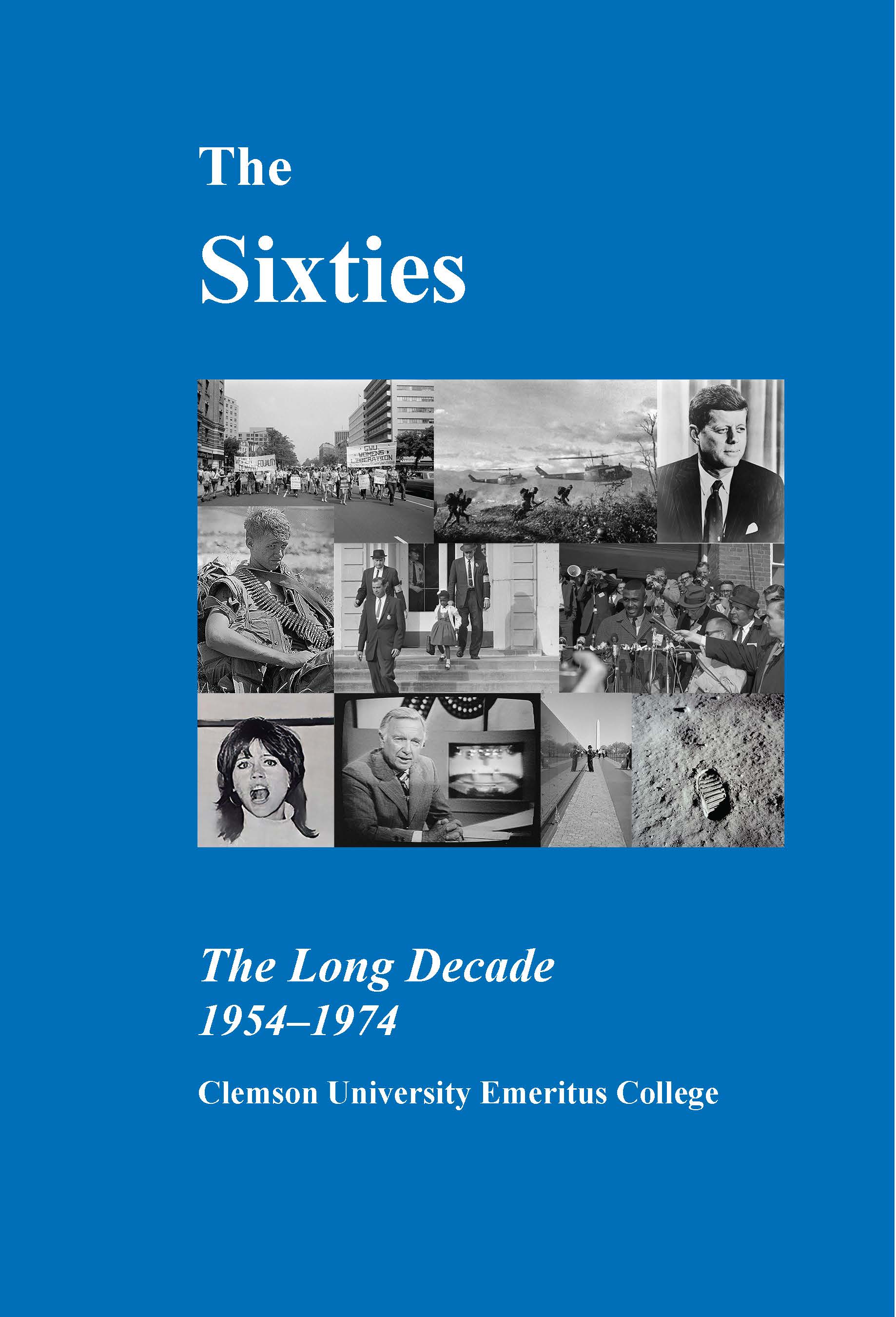 The Sixties: The Long Decade, 1954-1974