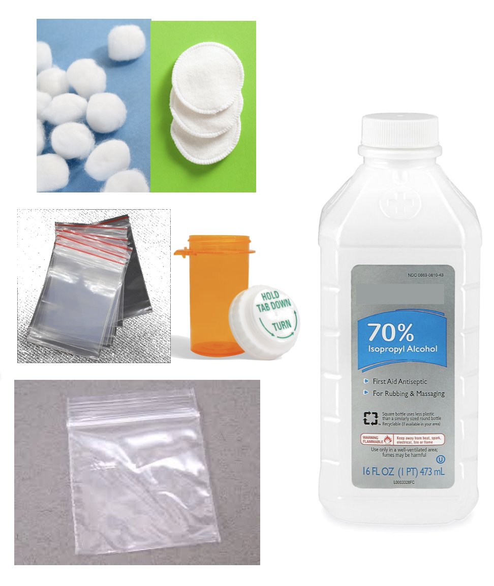 cotton swabs, empty pill bottle, ziploc bags and rubbing alcohol