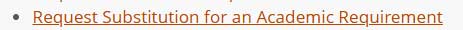 Link to request a substitution for an academic requirement